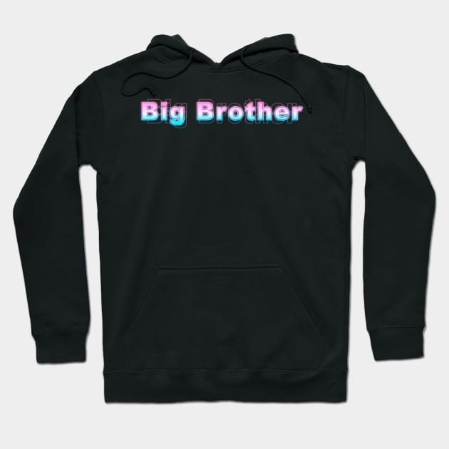 Big Brother Hoodie by Sanzida Design